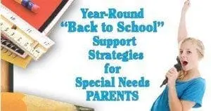 Year-Round “Back to School” Support Strategies for Special Needs Parents