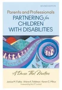 Book cover for "Parents and Professionals Partnering for Children With Disabilities: A Dance That Matters".