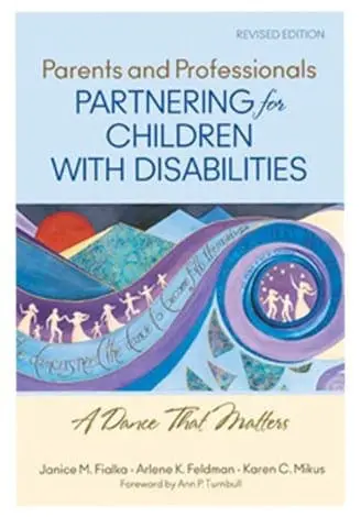 Parents and Professionals Partnering for Children With Disabilities: A Dance That Matters