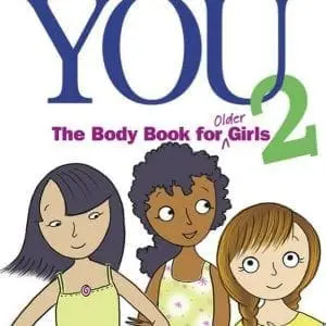 The Care and Keeping of You 2: The Body Book for Older Girls by Cara Natterson