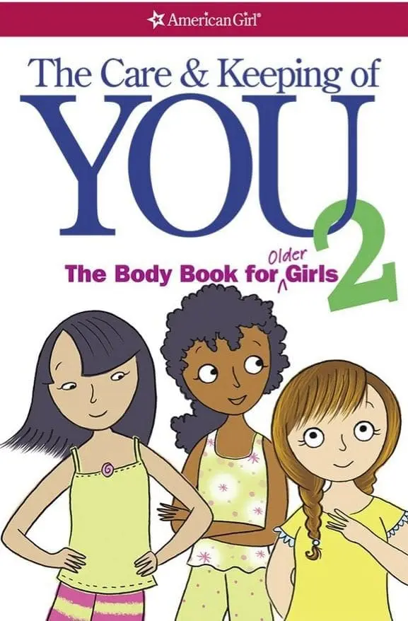 The Care and Keeping of You 2: The Body Book for Older Girls by Cara Natterson
