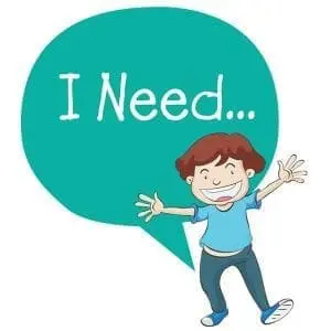 Child with arms outstretched in front of a speech bubble that says "I Need...