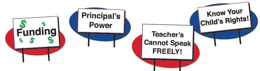 Four signs display "Funding," "Principal's Power," "Teacher's Cannot Speak FREELY!," and "Know Your Child's Rights!