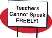 Sign reading "Teachers Cannot Speak FREELY!