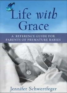 Book cover for "Life with Grace" featuring a premature baby with medical equipment.