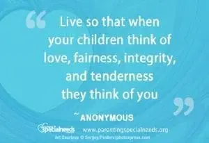Quote about children thinking of love, fairness, integrity, and tenderness when thinking of you, attributed to Anonymous.