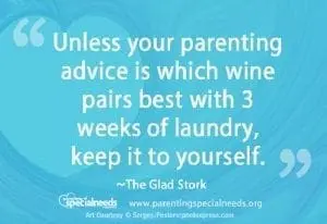 Quote from The Glad Stork about parenting advice.