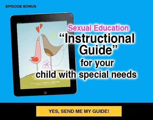 Sexual Education "Instructional Guide" for your child with special needs