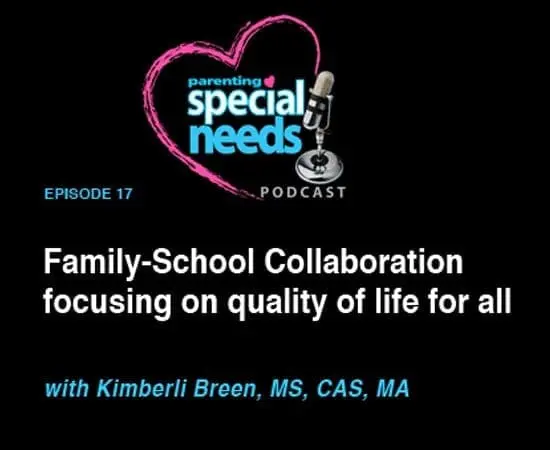 Parenting Special Needs Podcast, Episode 17: Family-School Collaboration focusing on quality of life for all