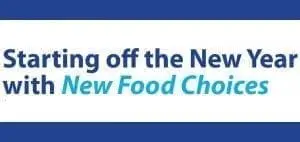 Starting off the New Year with New Food Choices