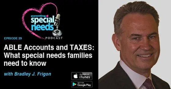 Bradley J. Frigon with "Able Accounts and Taxes: What Special Needs Families Need to Know" podcast graphic