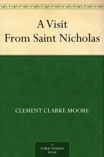 A Visit From Saint Nicholas by Clement Clarke Moore