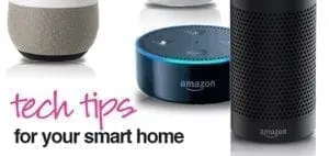 Tech Tips for Your Smart Home