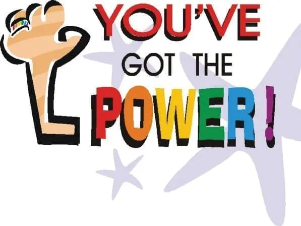 YOU'VE GOT THE POWER! text with a cartoon arm.
