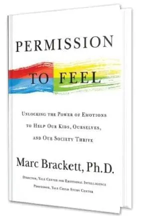 Permission to Feel: Unlocking the Power of Emotions to Help Our Kids, Ourselves, and Our Society Thrive