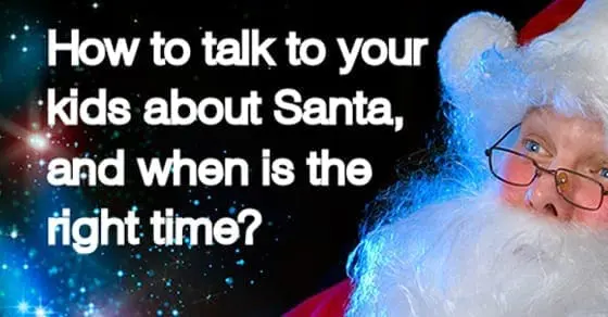 Santa Claus with text overlay "How to talk to your kids about Santa, and when is the right time?