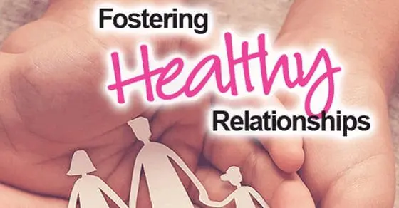 Fostering Healthy Relationships text with paper cutouts of a family in cupped hands