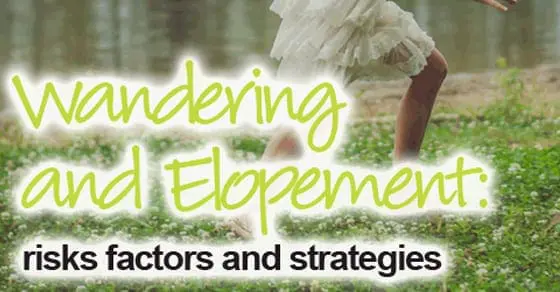 Wandering and Elopement: risks factors and strategies