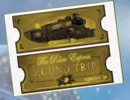 The Polar Express round trip ticket.