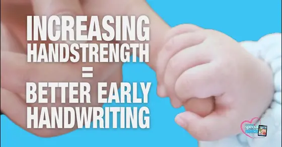 A child's hand is held by an adult's hand with text overlay "Increasing Handstrength = Better Early Handwriting".