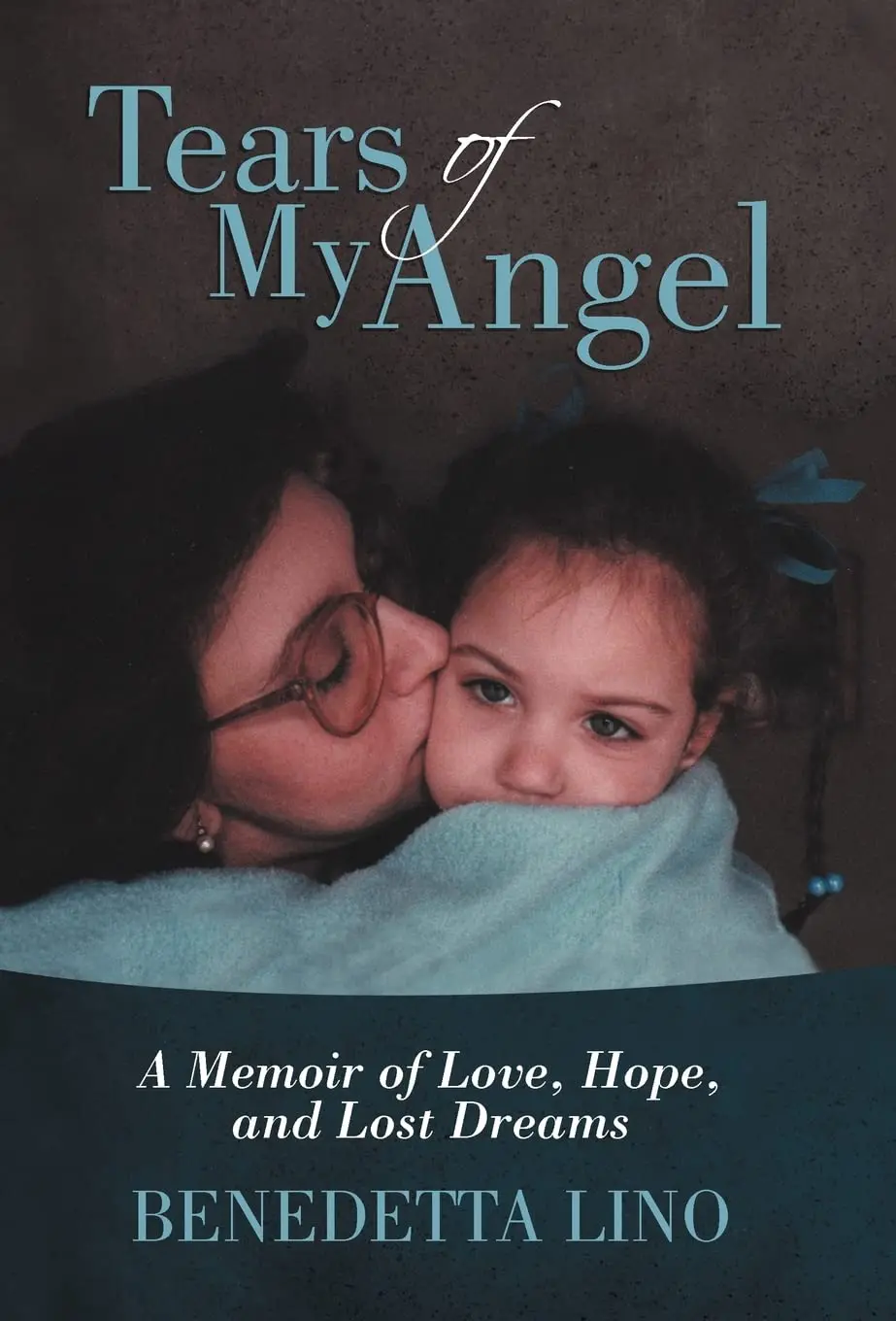 Cover of the book "Tears of My Angel" by Benedetta Lino.