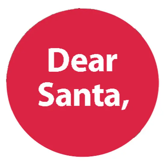 Red circle with "Dear Santa," in white text.