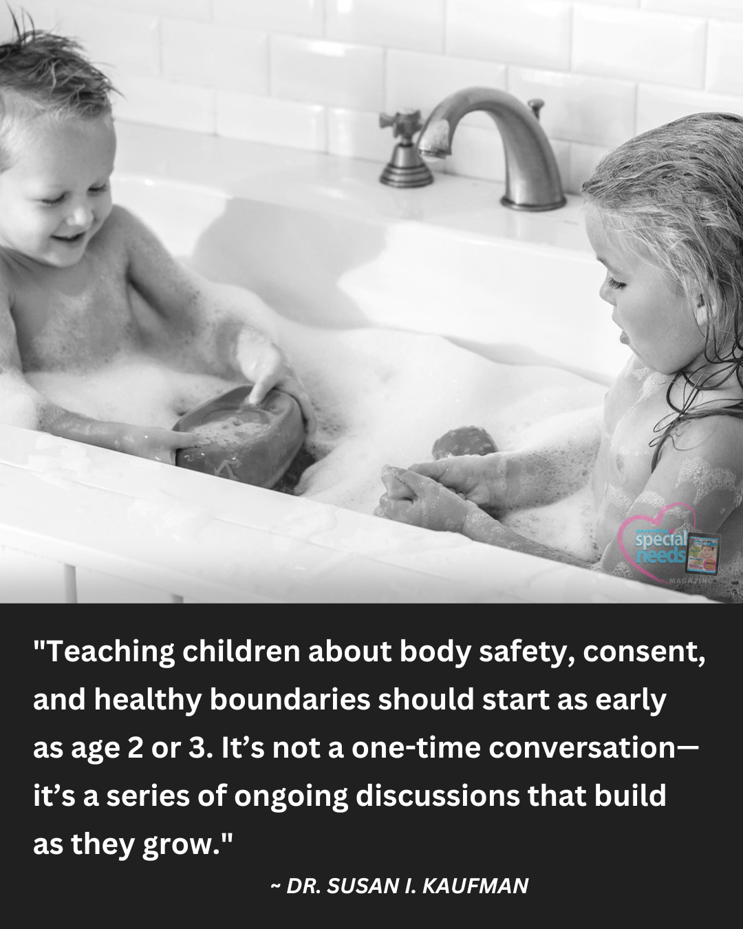 Two young children in a bubble bath, with a quote overlay from Dr. Susan I. Kaufman.