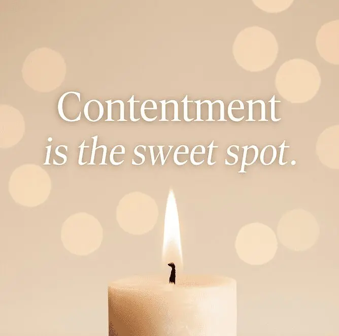 A lit candle with the text "Contentment is the sweet spot.