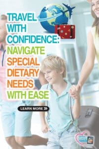 Travel with confidence: navigate special dietary needs with ease