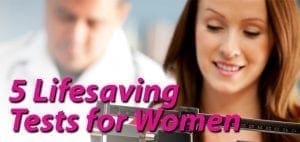 Woman smiling while a doctor looks on, with text "5 Lifesaving Tests for Women