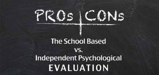Pros and Cons: School Based vs. Independent Psychological Evaluation