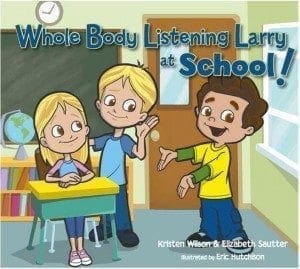 Book cover for Whole Body Listening Larry at School featuring three cartoon children in a classroom setting.
