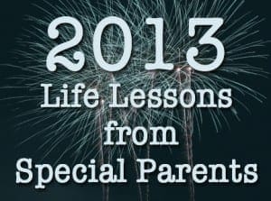 2013 Life Lessons from Special Parents