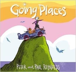 Cover of the book "Going Places" by Peter and Paul Reynolds, showing two children in a homemade vehicle atop a hill.
