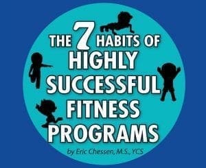 The 7 Habits of Highly Successful Fitness Programs by Eric Chessen.