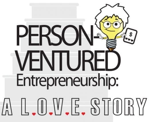 Person-Ventured Entrepreneurship: A L.O.V.E. Story with a lightbulb character.