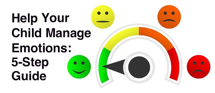 Help Your Child Manage Emotions: 5-Step Guide