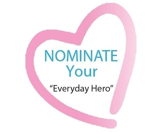 Pink heart with text "NOMINATE Your "Everyday Hero