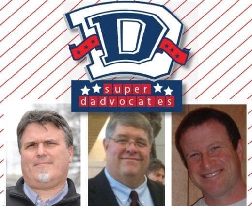 Stephen E. Beck, Jr., Rick Hodges, and Phil Pedlikin, Super Dadvocates.