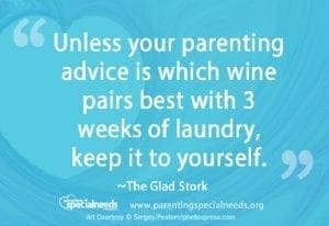 Quote from The Glad Stork about parenting advice.