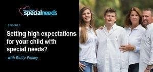Family posing outdoors, with text overlay about setting high expectations for children with special needs.