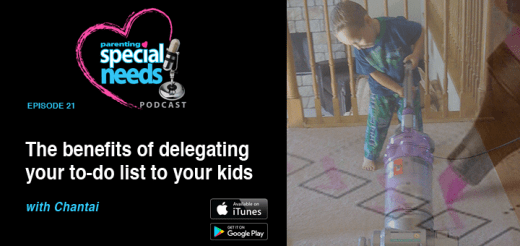 Parenting Special Needs Podcast Ep 21: The benefits of delegating your to-do list to your kids