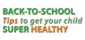 Back-to-school tips to get your child super healthy