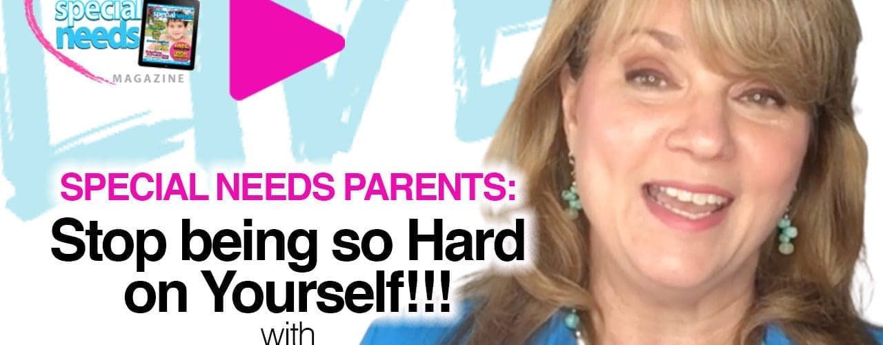 Chantai smiling with text "Special Needs Parents: Stop being so Hard on Yourself!!!