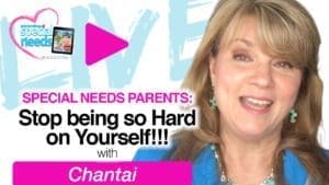 Chantai smiling with text "Special Needs Parents: Stop being so Hard on Yourself!!!