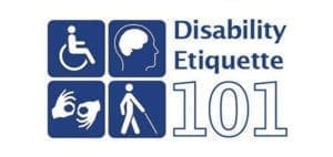 Disability Etiquette 101 with icons for accessibility.