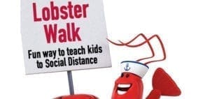 A lobster character wearing a sailor hat stands next to a sign that says "Lobster Walk: Fun way to teach kids to Social Distance.