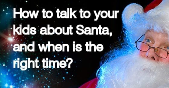 Santa Claus with text overlay "How to talk to your kids about Santa, and when is the right time?