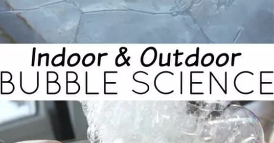 Indoor & Outdoor Bubble Science