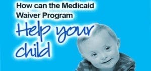 A smiling child with Down syndrome is featured on this Medicaid Waiver Program graphic.